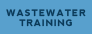 Wastewater Training